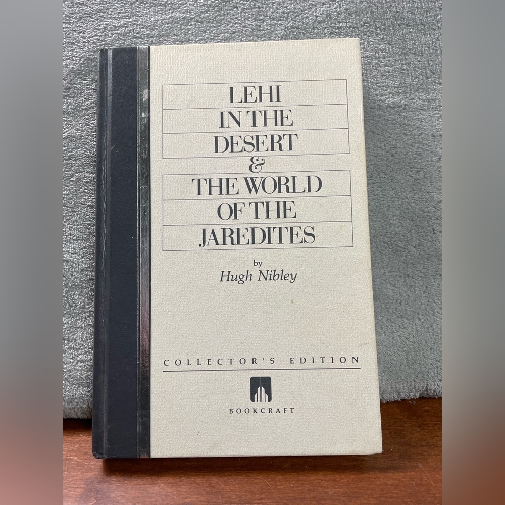 Lehi in the Desert & the World of the Jaredites - Collector's Edition